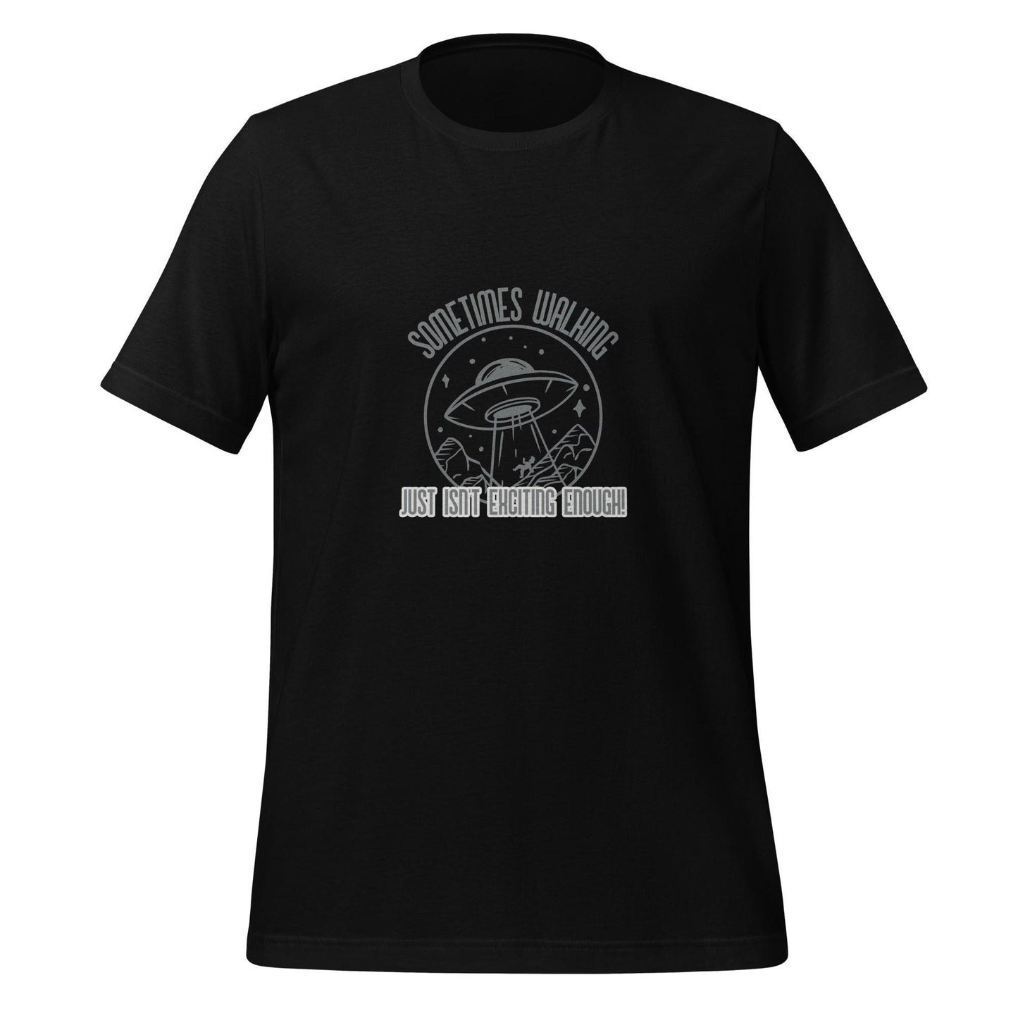 ufo walking is not exciting enough classic tee short sleeves unisex t-shirt - SexyCoca