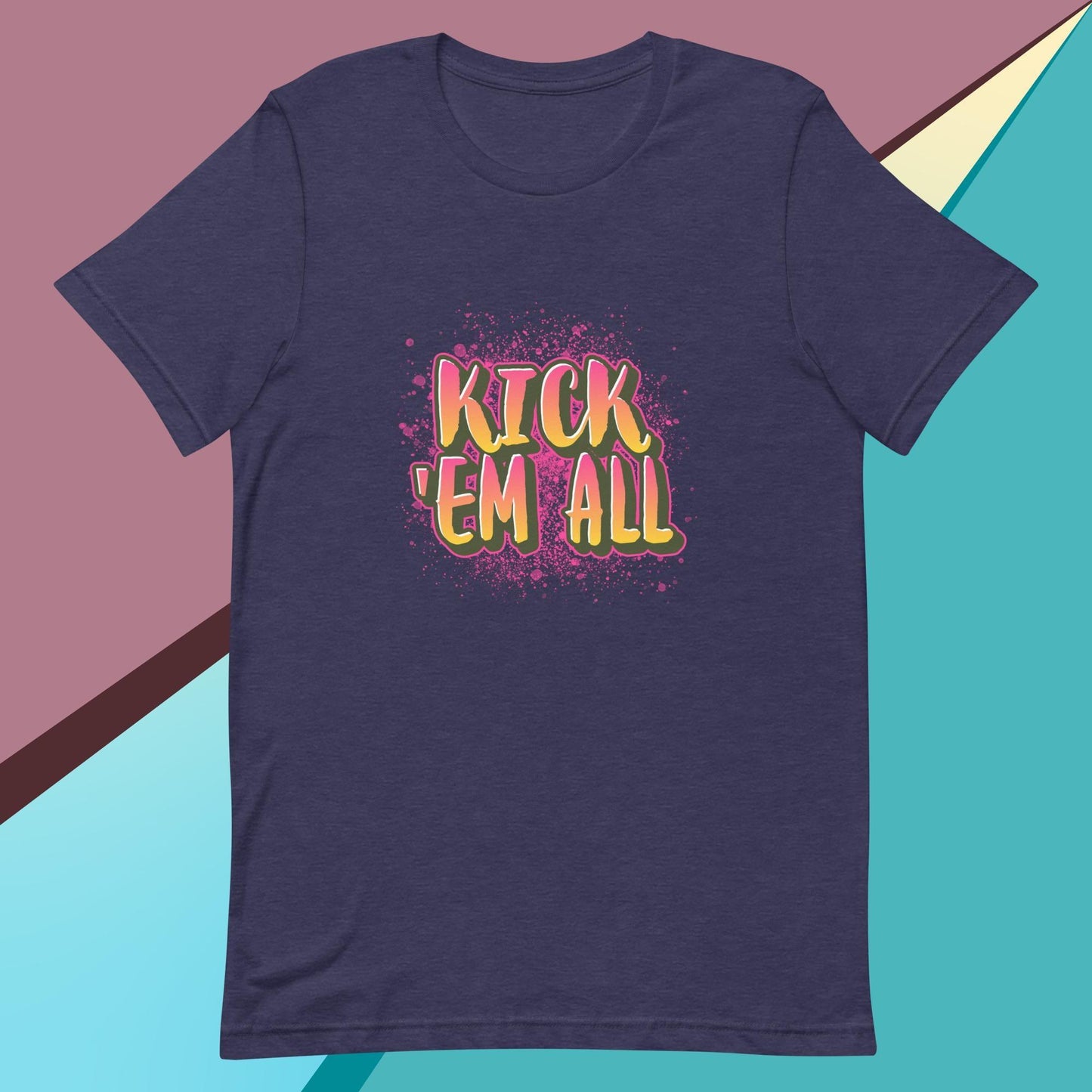Kick 'em all classic tee short sleeves unisex t-shirt - SexyCoca