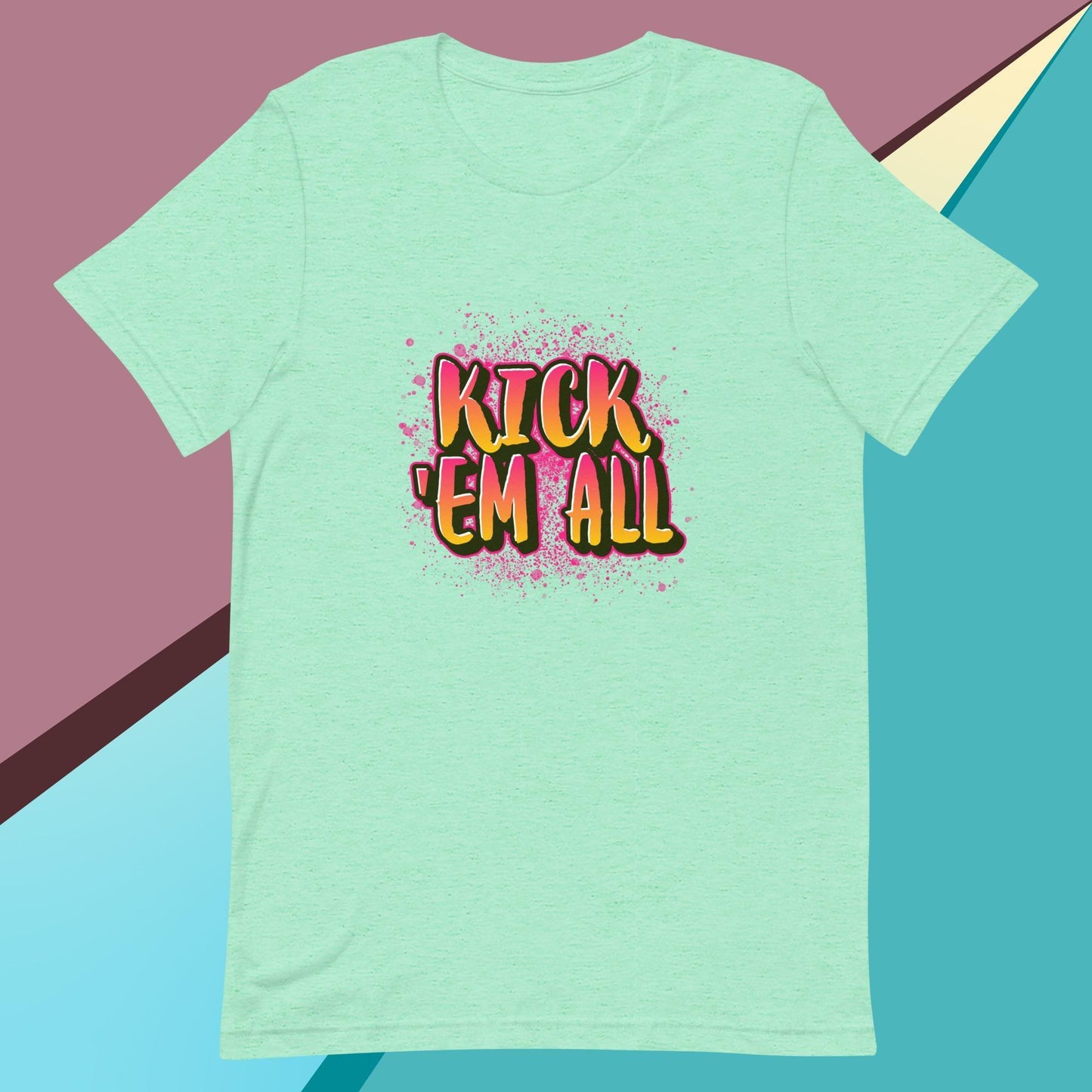 Kick 'em all classic tee short sleeves unisex t-shirt - SexyCoca