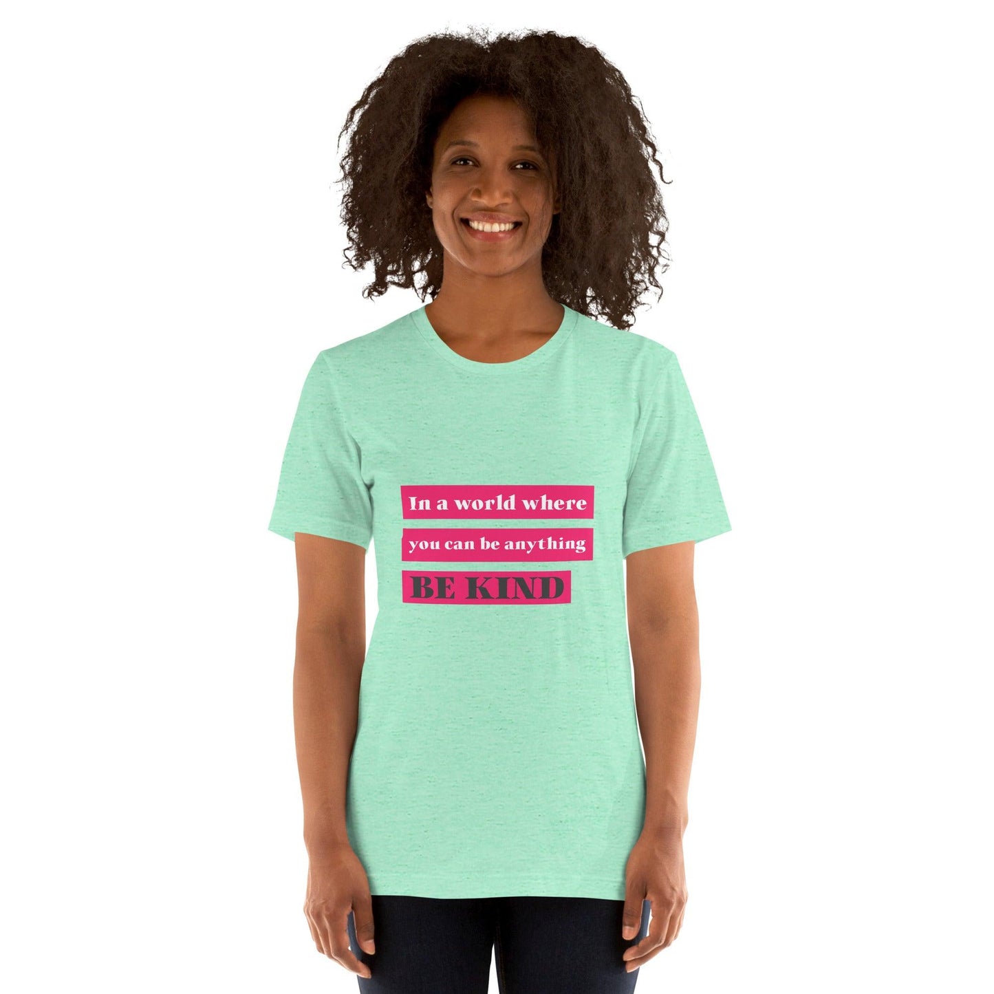 You can be anything be kind quote classic tee short sleeves t-shirt - SexyCoca