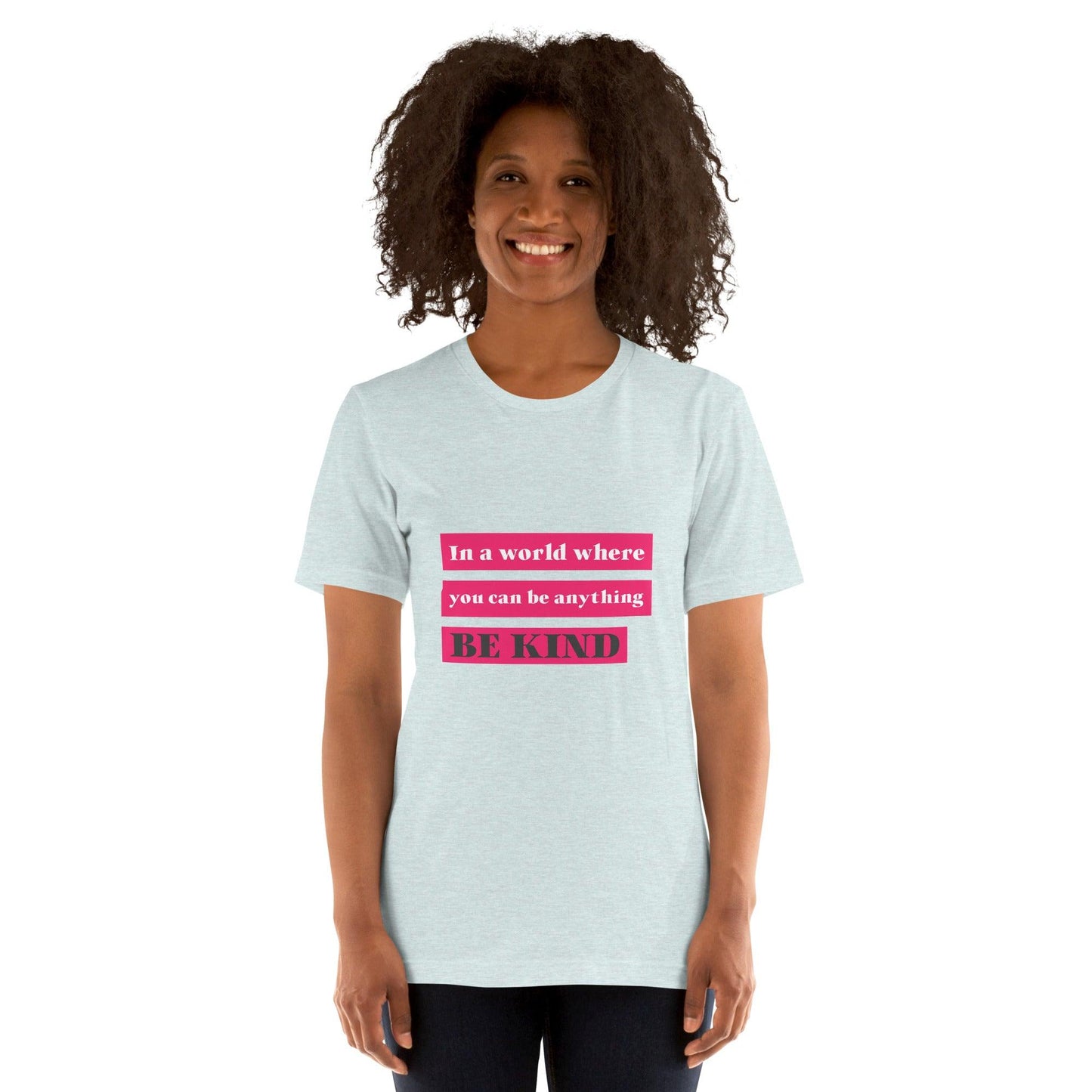 You can be anything be kind quote classic tee short sleeves t-shirt - SexyCoca