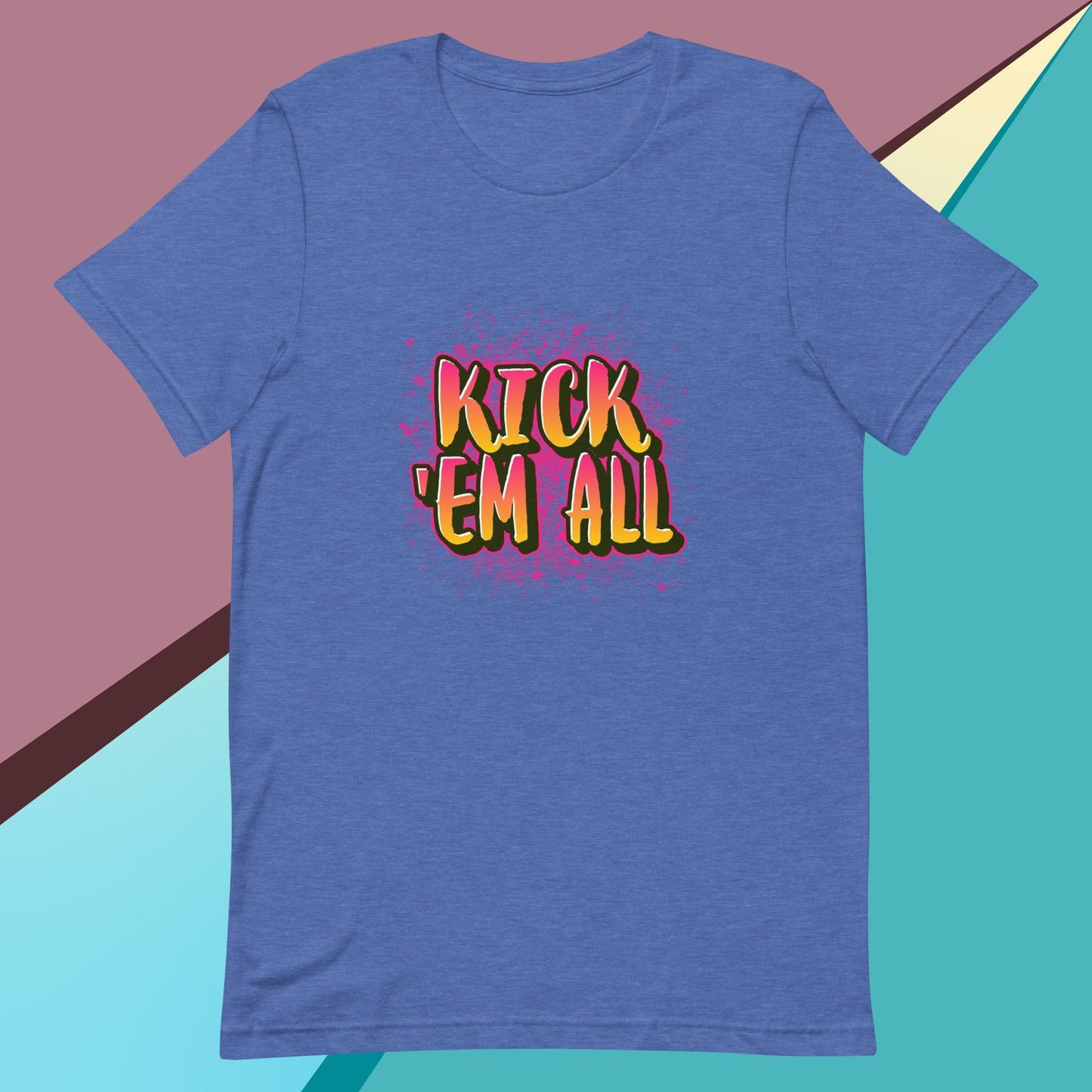 Kick 'em all classic tee short sleeves unisex t-shirt - SexyCoca