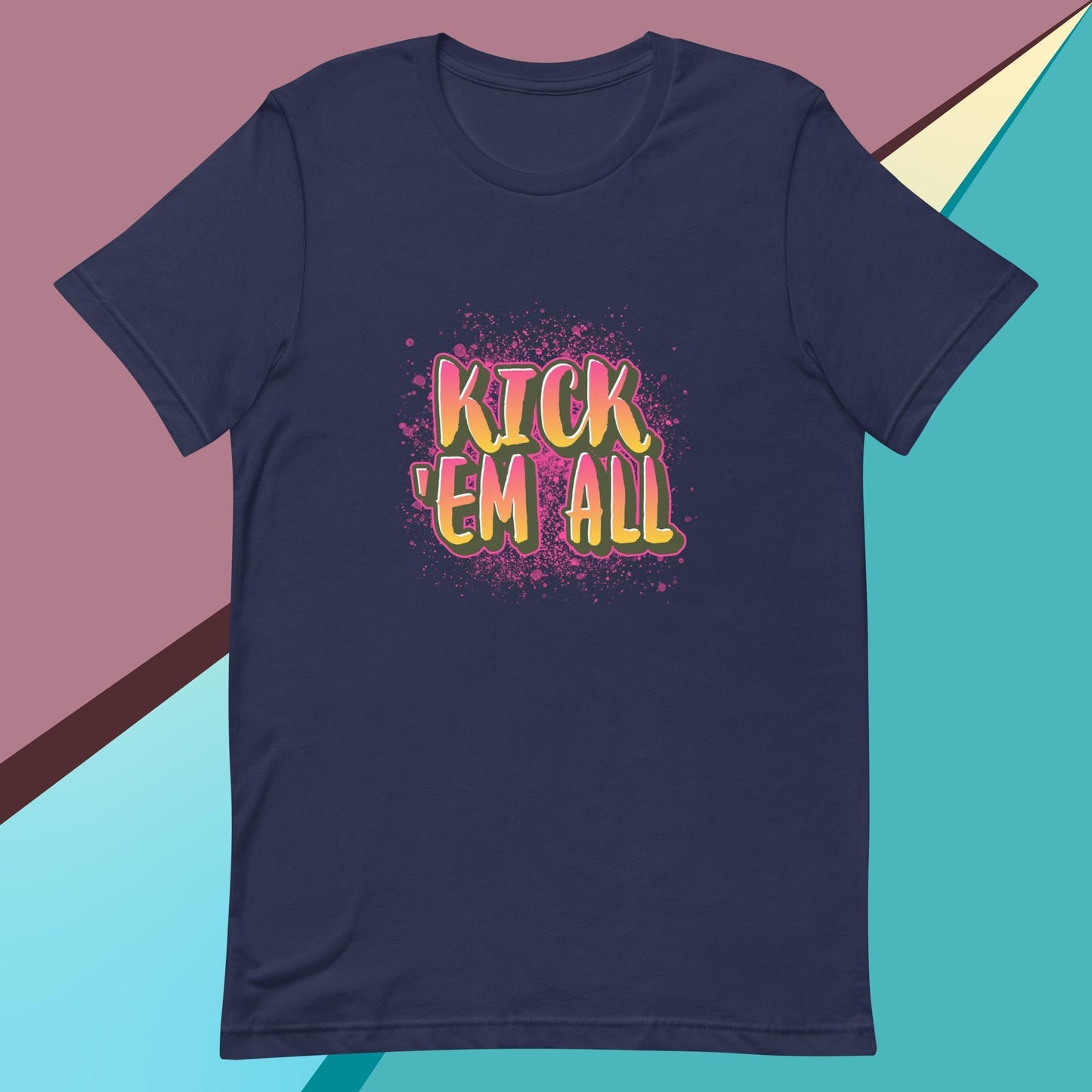 Kick 'em all classic tee short sleeves unisex t-shirt - SexyCoca